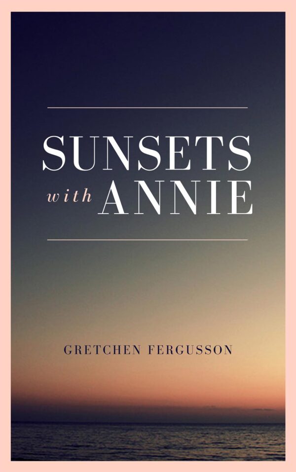 Sunsets with Annie
